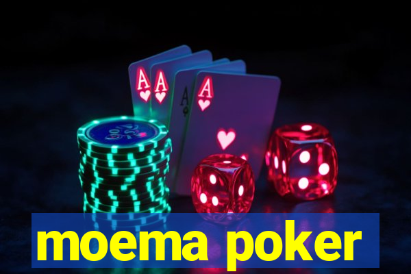 moema poker